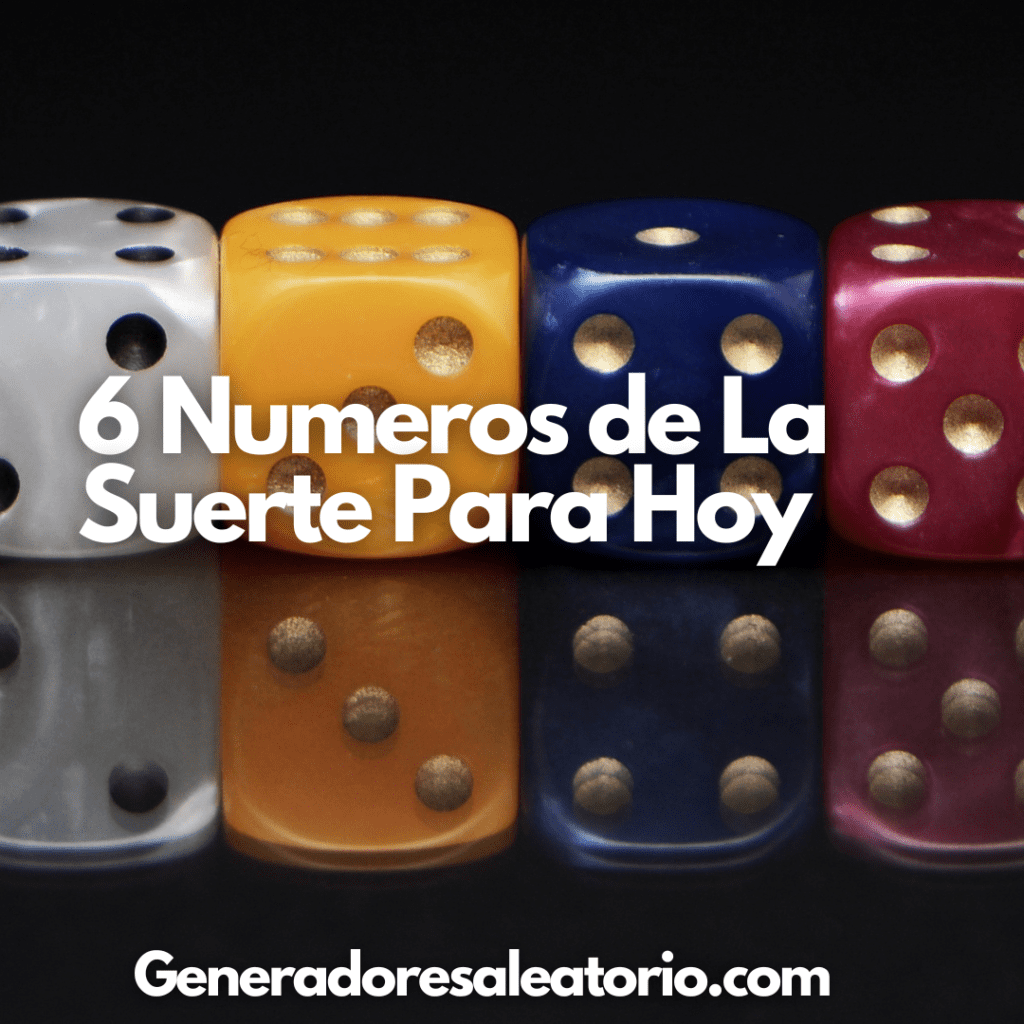 6 Numeros de La Suerte Para Hoy